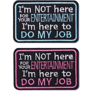 2Pcs Service Dog Patches, Do My Job Not for Your Entertainment, Vests/Harnesses Emblem Embroidered Fastener Hook & Loop Patch